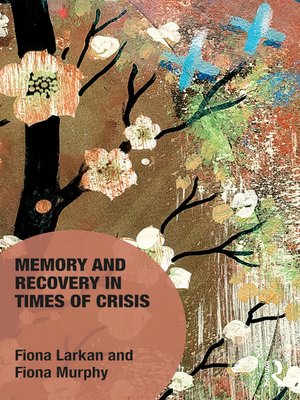 cover image of Memory and Recovery in Times of Crisis
